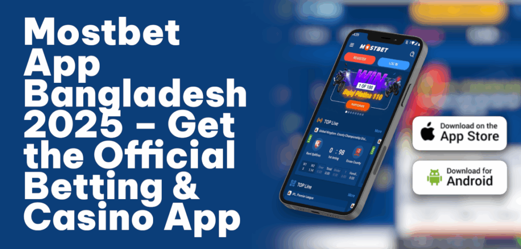 Mostbet App Bangladesh 2025